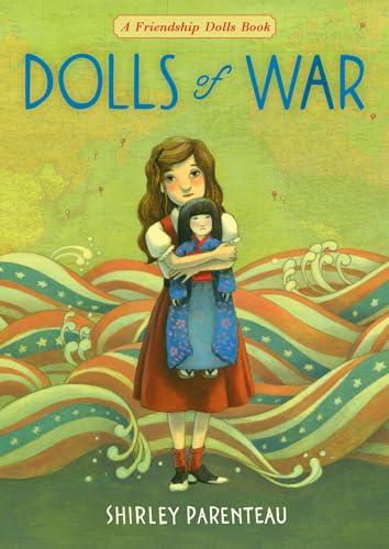 Dolls of War (The Friendship Dolls, Bk. 3)