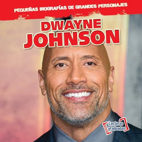 Dwayne Johnson (Pequenas Biografias De Grandes Personajes)