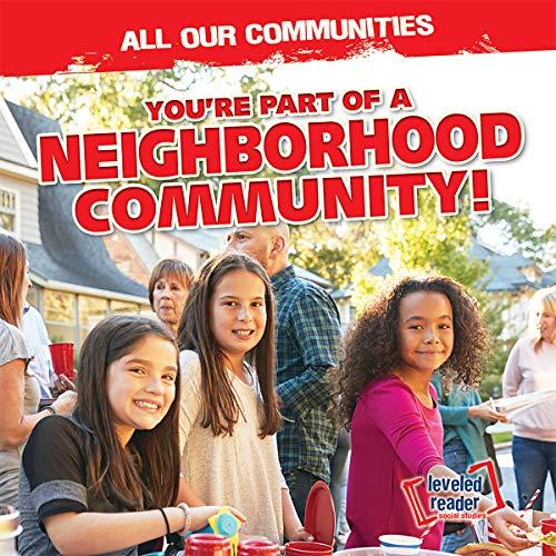 You're Part of a Neighborhood Community! (All Our Communities)