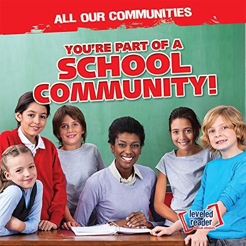 You're Part of a School Community! (All Our Communities)