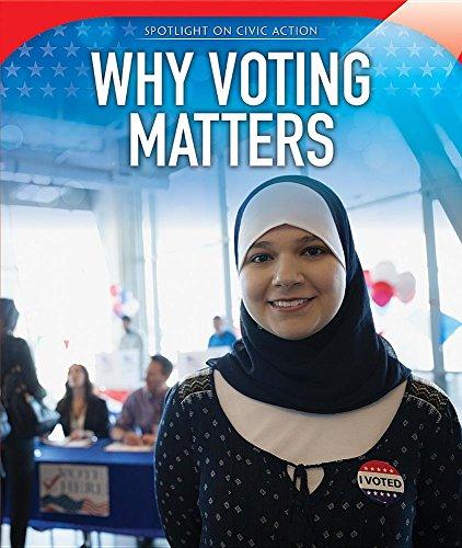 Why Voting Matters (Spotlight on Civic Action)