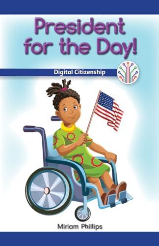 President for the Day! Digital Citizenship (Computer Science for the Real World)