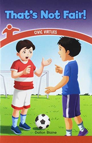 That's Not Fair: Civic Virtues (Civics for the Real World)
