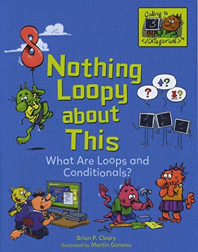 Nothing Loopy About This: What Are Loops and Conditionals? (Coding Is Categorical)