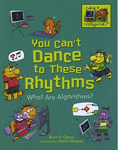 You Can't Dance to These Rhythms: What Are Algorithms? (Coding Is CATegorical)