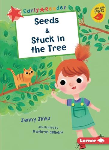 Seeds & Stuck in the Tree (Early Reader, Red)