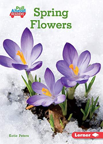 Spring Flowers (Pull Ahead Readers)