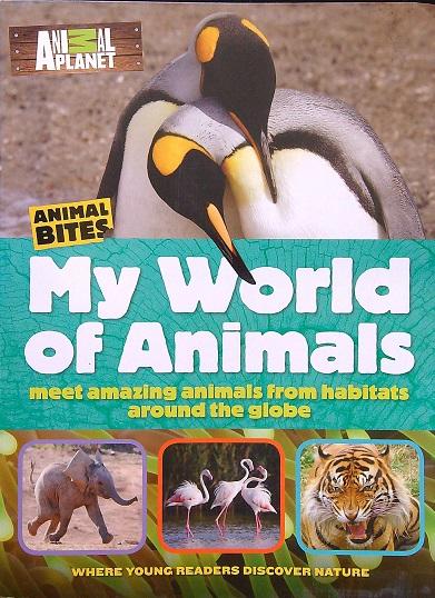 My World of Animals (Animal Planet Animal Bites)