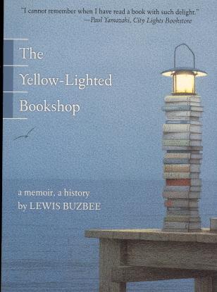 The Yellow-Lighted Bookshop: A Memoir, a History