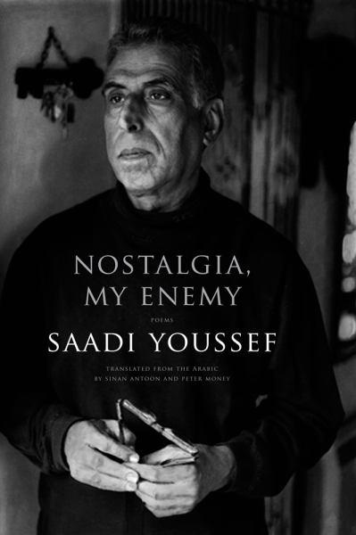 Nostalgia, My Enemy: Poems