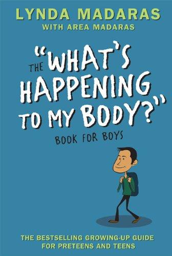 The "What's  Happening  To My Body?" Book For Boys (Third Revised Edition)