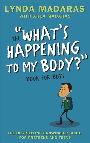 The 'What's Happening to My Body?' Book for Boys (Revised 3rd Edition)