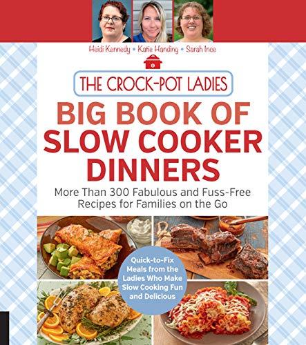 Big Book of Slow Cooker Dinners (The Crock-Pot Ladies)