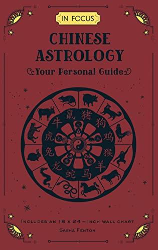 Chinese Astrology: Your Personal Guide (In Focus, Bk. 19)