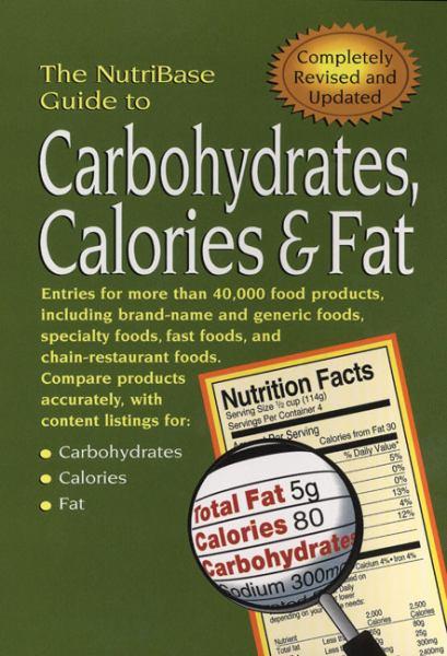 The Nutribase Guide to Carbohydrates, Calories & Fat (Revised & Updated)