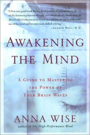 Awakening the Mind: A Guide to Harnessing the Power of Your Brainwaves