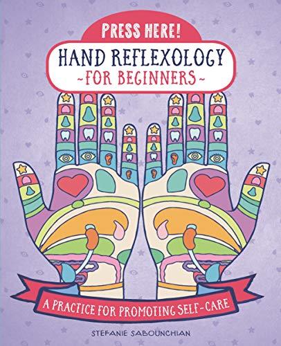 Press Here! Hand Reflexology for Beginners