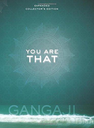 You Are That!: An Elegant Collector's Volume of Gangaji's Masterful Teachings