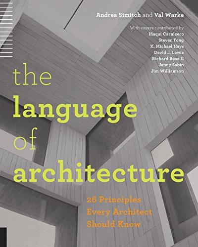 The Language of Architecture: 26 Principles Every Architect Should Know