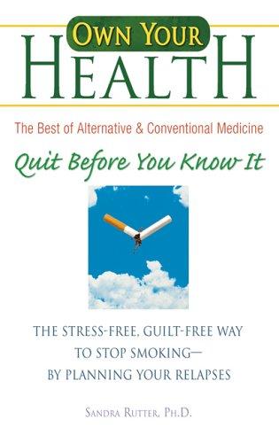 Quit Before You Know It (Own Your Health)