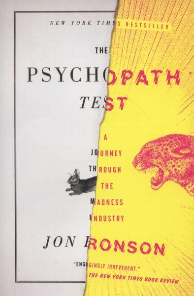 The Psychopath Test: A Journey Through the Madness Industry