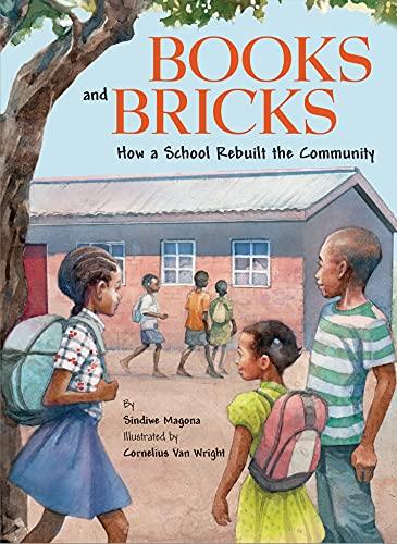 How a School Rebuilt the Community (Books and Bricks)
