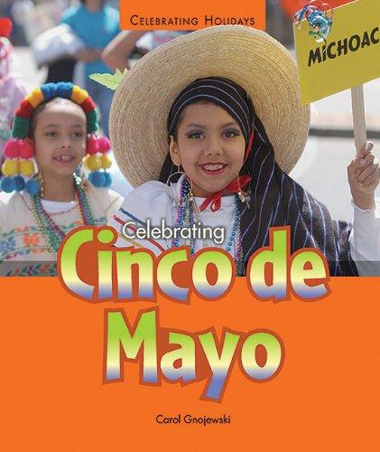 Celebrating Cinco de Mayo (Celebrating Holidays)
