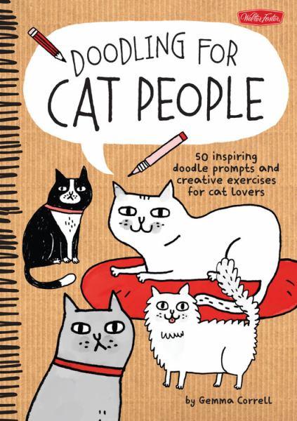 Doodling for Cat People: 50 Inspiring Doodle Prompts and Creative Exercises for Cat People