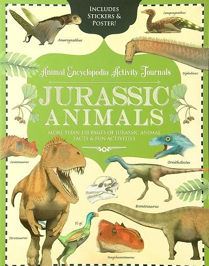 Jurassic Animals: More Than 150 Pages of Jurassic Animal Facts & Fun Activities (Animal Encyclopedia Activity Journals)