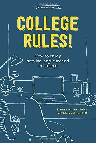 College Rules! How to Study, Survive, and Succeed in College (4th Edition)