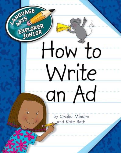 How to Write an Ad (Language Arts Explorer Junior)