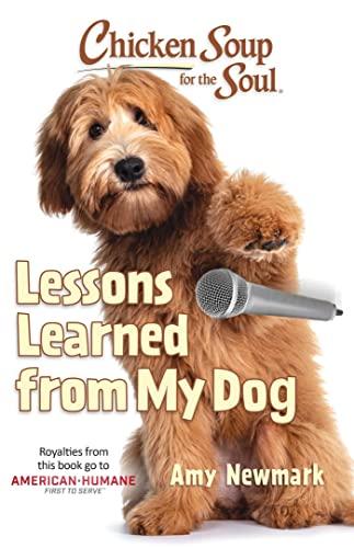Lessons Learned From My Dog (Chicken Soup for the Soul)