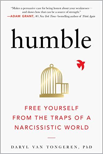 Humble: Free Yourself From the Traps of a Narcissistic World