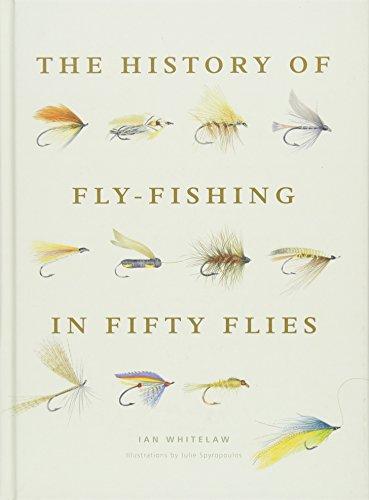 The History of Fly-Fishing in Fifty Flies