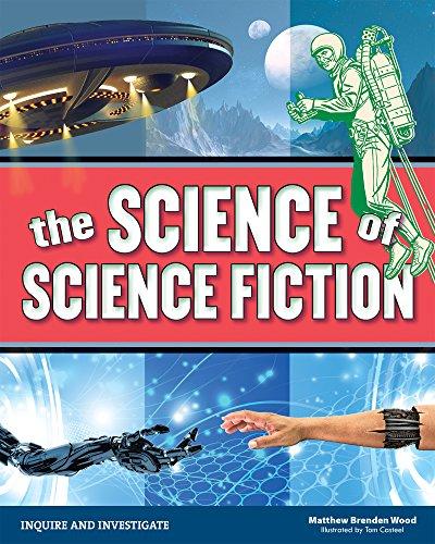 The Science of Science Fiction (Inquire and Investigate)