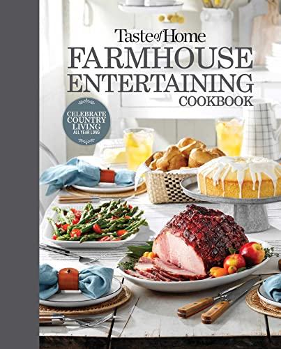Farmhouse Entertaining Cookbook (Taste of Home)