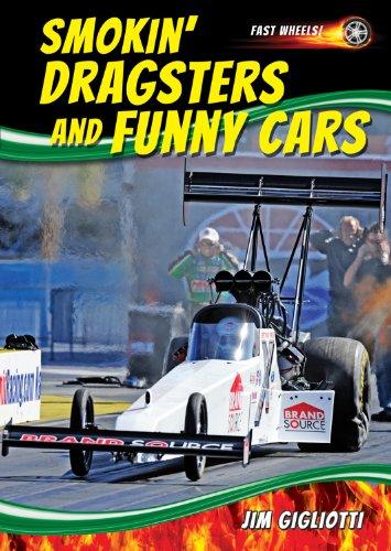 Smokin' Dragsters and Funny Cars (Fast Wheels!)