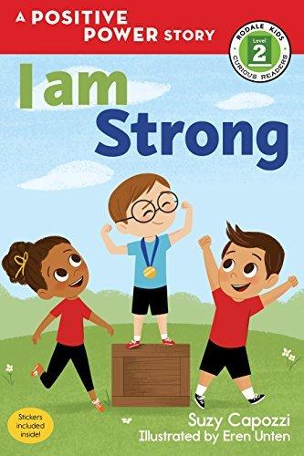 I Am Strong (Positive Power Story: Rodale Kids Curious Reader, Level 2)