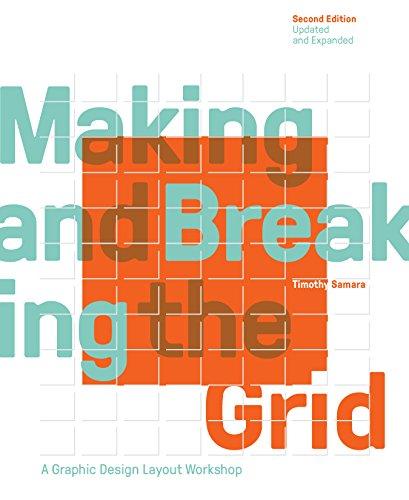 Making and Breaking the Grid: A Graphic Design Layout Workshop (2nd Edition Updated and Expanded)