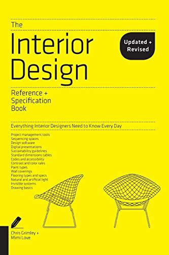 The Interior Design Reference + Specification Book: Everything Interior Designers Need to Know Every Day (Updated + Revised)