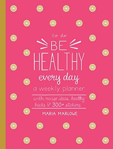 Be Healthy Every Day (To Do)