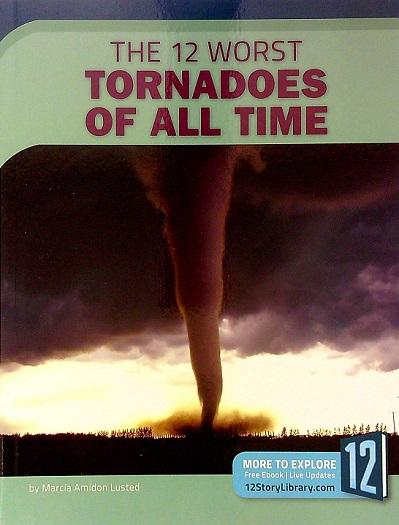 The 12 Worst Tornadoes of All Time (All-time Worst Disasters)