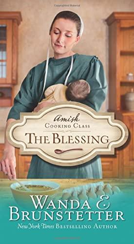 The Blessing (Amish Cooking Class, Bk. 2)