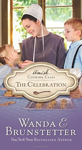 The Celebration (Amish Cooking Class, Bk. 3)