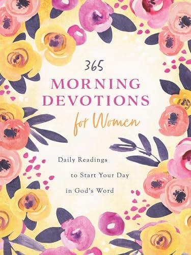 365 Morning Devotions for Women: Readings to Start Your Day in God's Word
