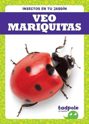 Veo Mariquitas (Insectos En Tu Jardín, Grade PreK-1