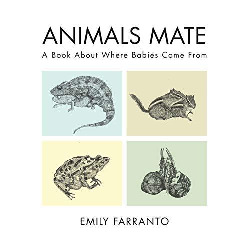 Animals Mate: A Book About Where Babies Come From