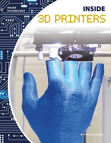 Inside 3D Printers (Inside Technology)