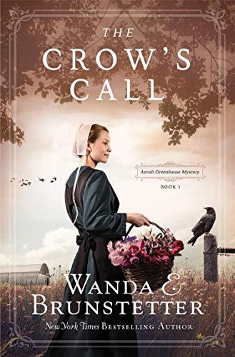 The Crow's Call (Amish Greenhouse Mystery, Bk.1)