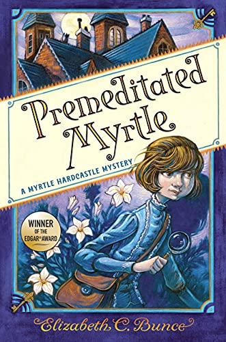 Premeditated Myrtle (Myrtle Hardcastle Mystery, Bk. 1)